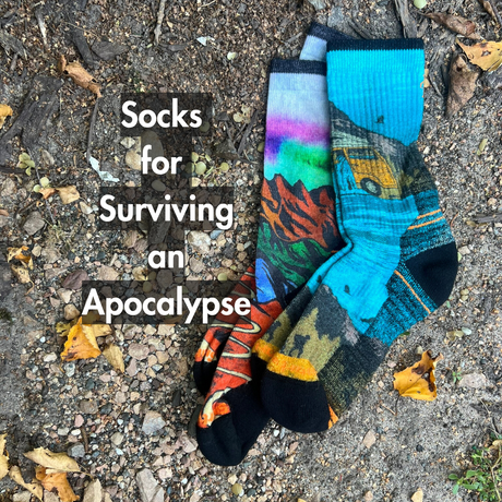 Socks for surviving an apocalypse